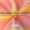 Organza Silk Sarees: A Journey Through History and Craftsmanship