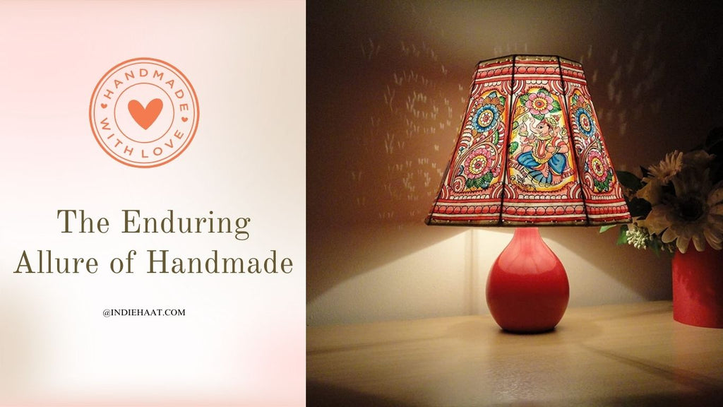 The Enduring Allure of Handmade: A Timeless Tradition