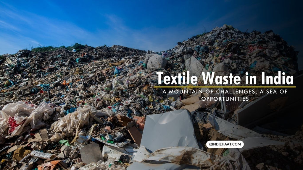 Textile Waste in India: A Mountain of Challenges, a Sea of Opportunities